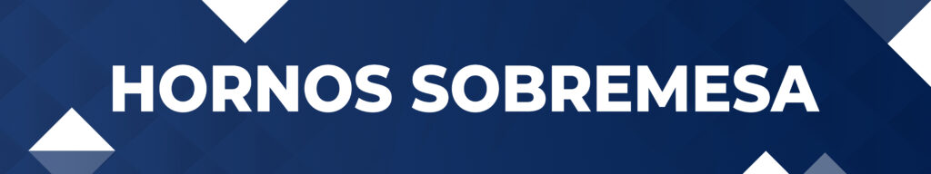 Hornos sobremesa